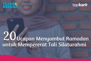 20 Ucapan Menyambut Ramadan untuk Mempererat Tali Silaturahmi | TopKarir.com