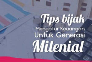 Tips Bijak Mengatur Keuangan Untuk Generasi Millenial | TopKarir.com