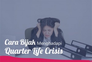 Cara Bijak Menghadapi Quarter Life Crisis | TopKarir.com