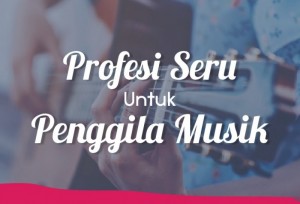 Profesi Seru untuk Penggila Musik | TopKarir.com